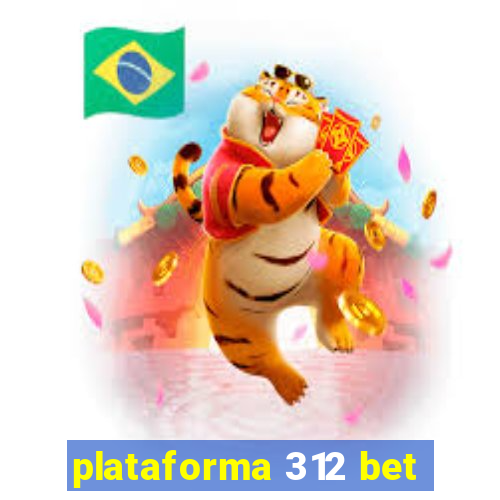 plataforma 312 bet